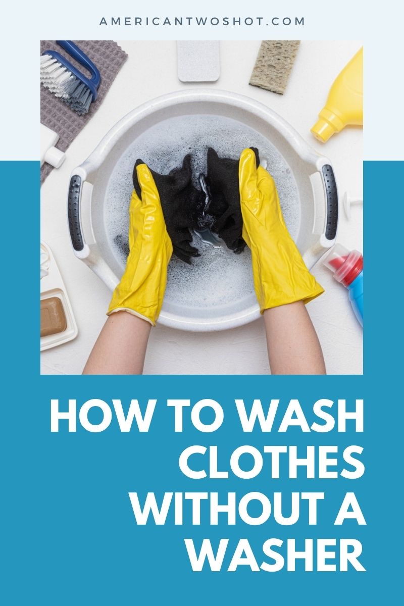 how to wash clothes without a washer