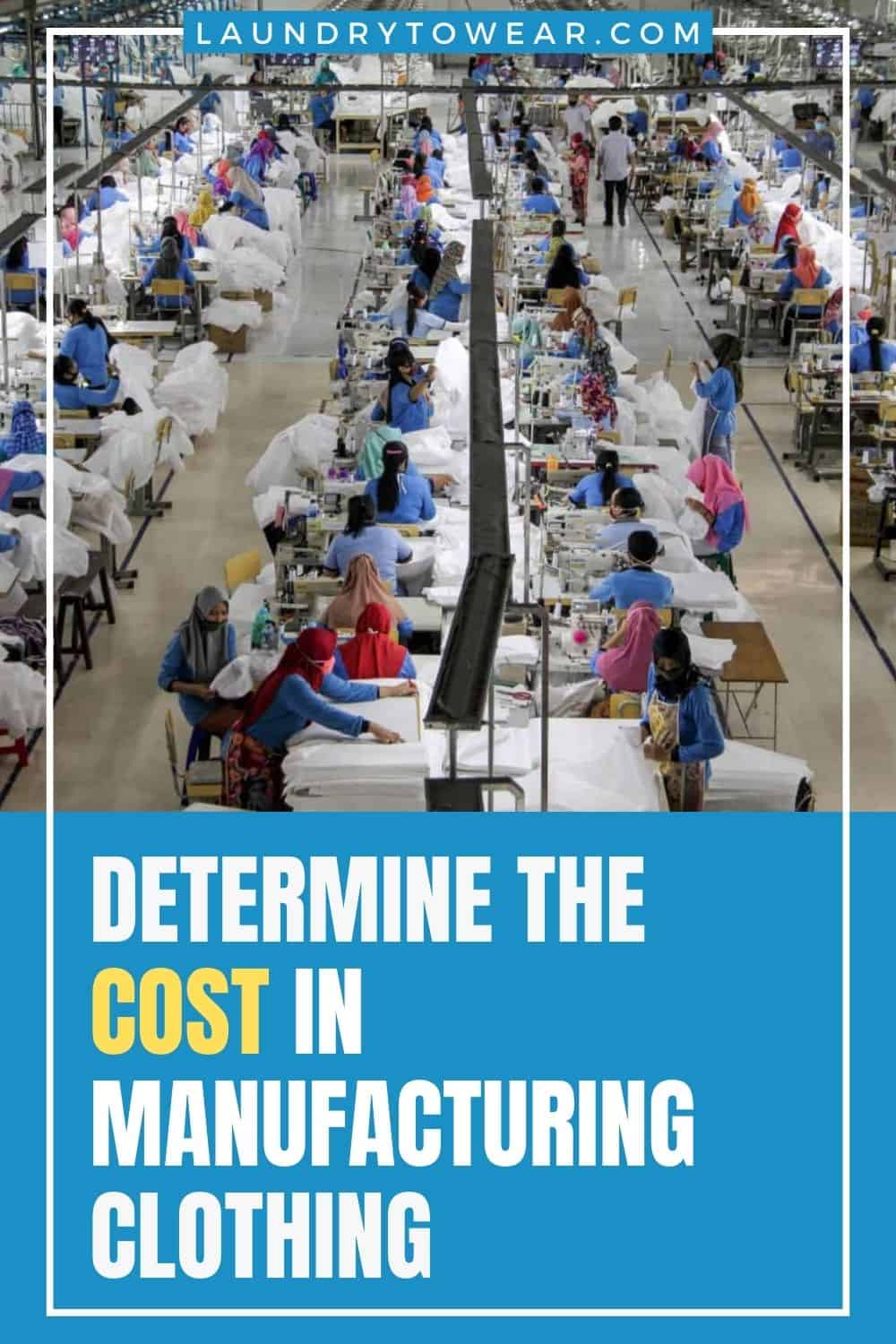 Cost of Clothing Manufacturing