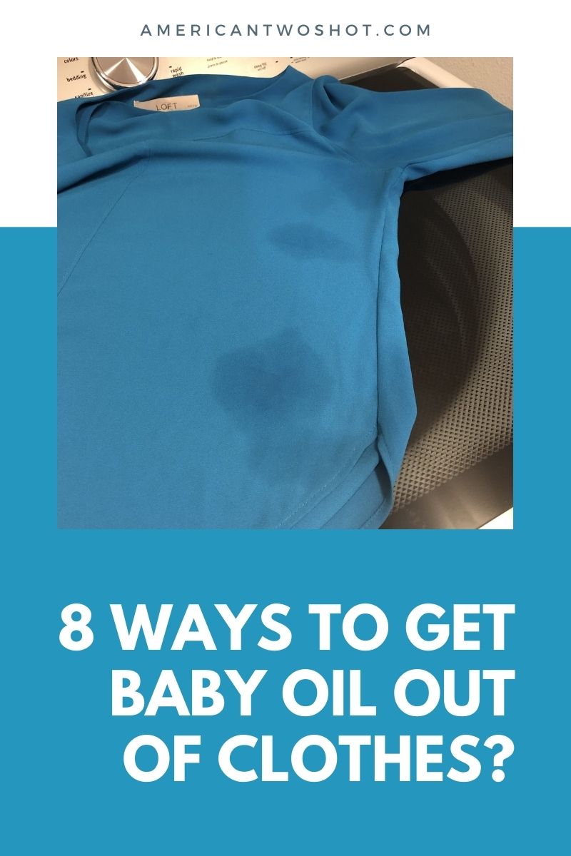 Get Baby Oil Out Of Clothes