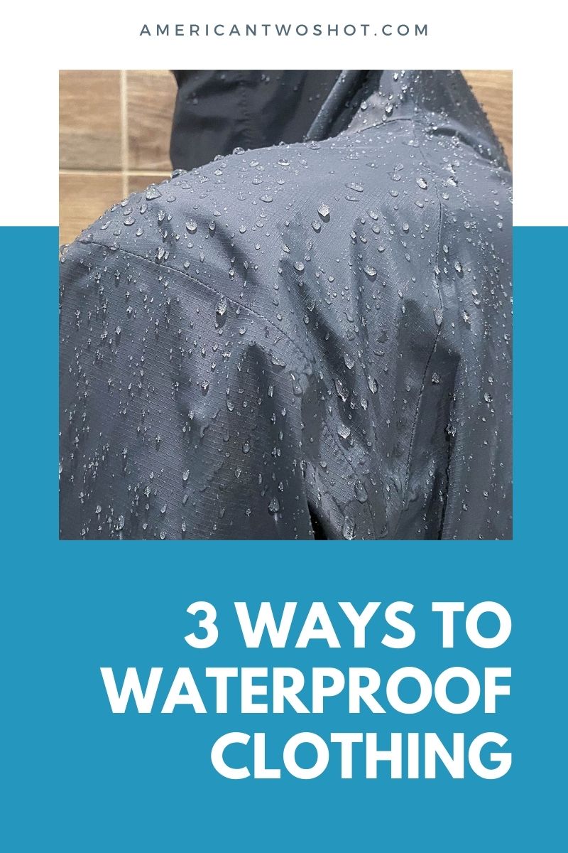 How to Waterproof Fabric - Waterproofing the 3 Best Ways